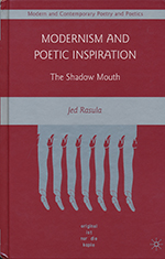 Modernism and Poetic Inspiration by Jed Rasula