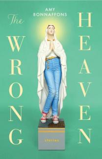 The Wrong Heaven by Amy Bonnaffons