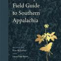 A Literary Field Guide to Southern Appalachia